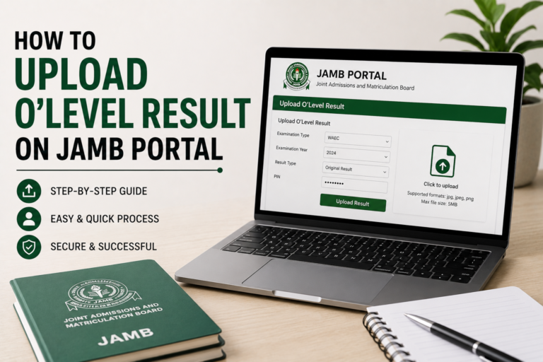 How to Upload O’Level Result on JAMB Portal 2026 — Step by Step Guide